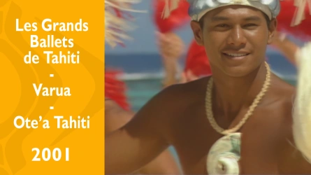 Les Grands Ballets de Tahiti - Varua - Ote'a Tahiti