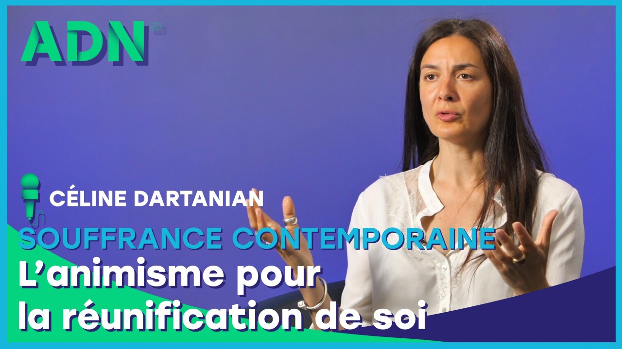 Souffrance contemporaine -  L’animisme pour la réunification de soi