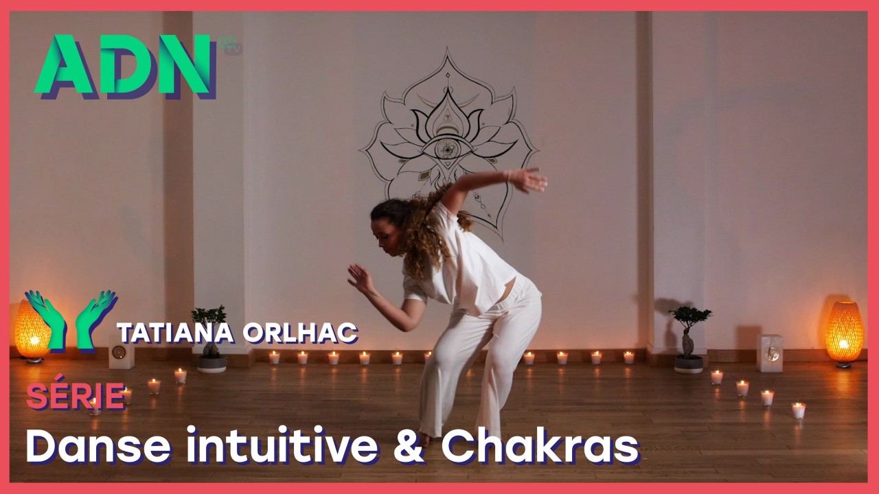 Danse intuitive & Chakras - Série