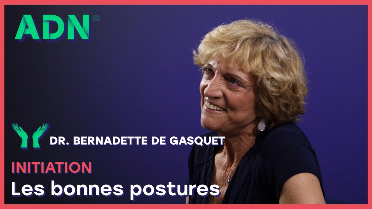 Les bonnes postures avec Bernadette de Gasquet