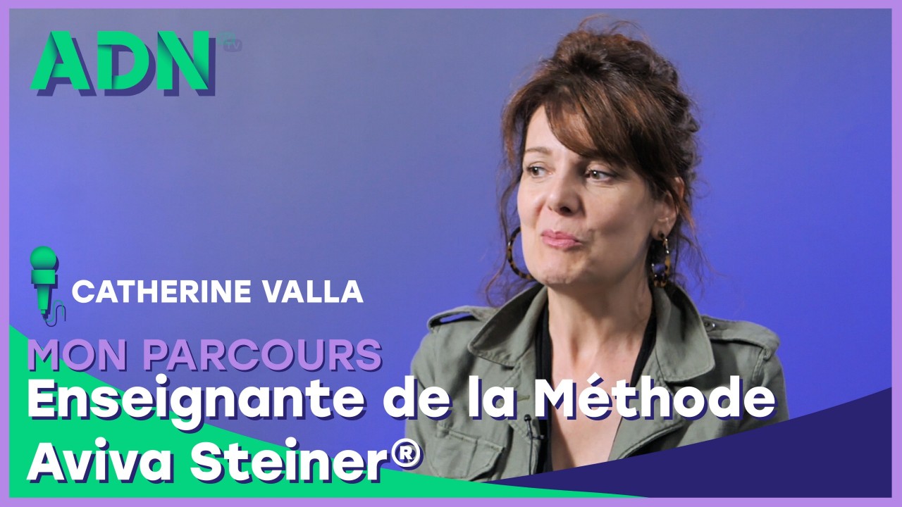 Mon parcours : Enseignante de la Méthode Aviva Steiner®