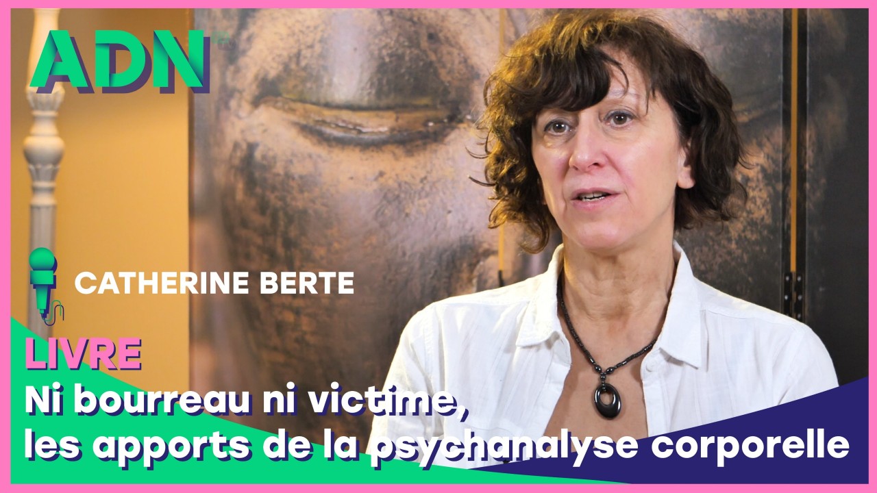 Livre : Ni bourreau ni victime, les apports de la psychanalyse corporelle