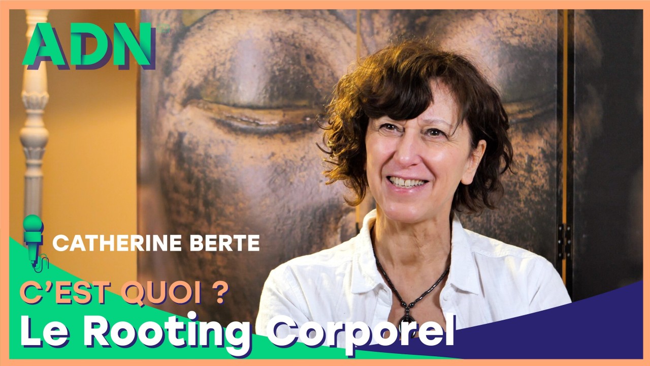 Le Rooting Corporel, c'est quoi ?