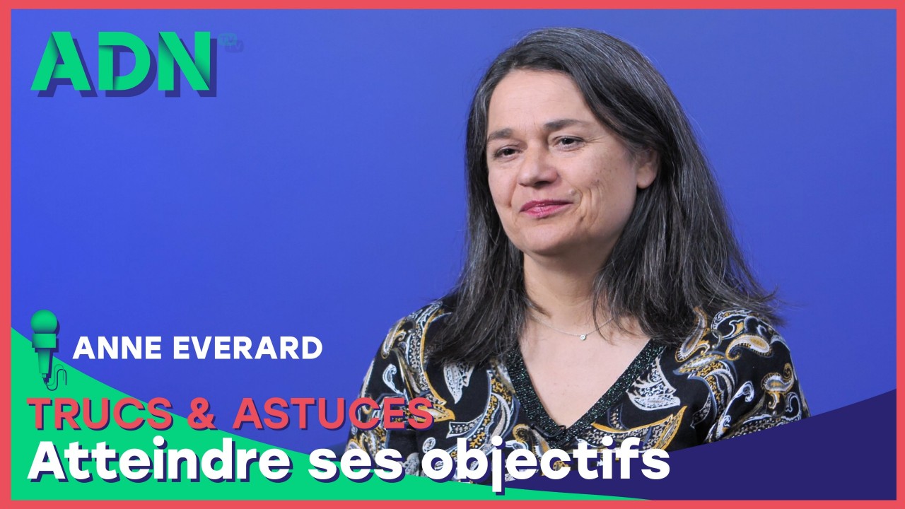 Trucs & Astuces : Atteindre ses objectifs