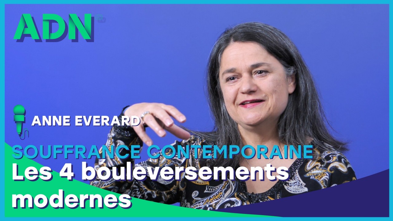 Souffrance contemporaine : Les 4 bouleversements modernes