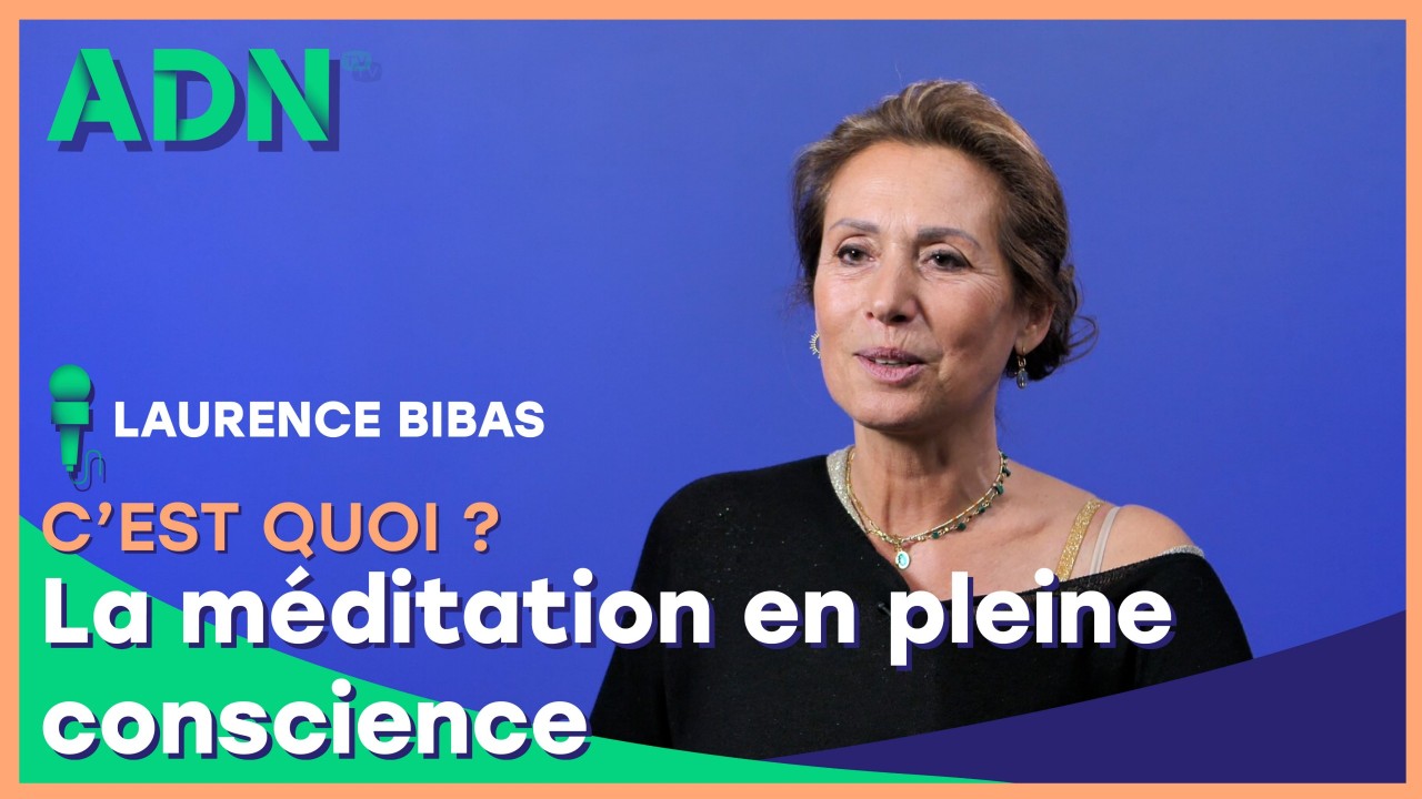 La méditation en pleine conscience, c'est quoi ?