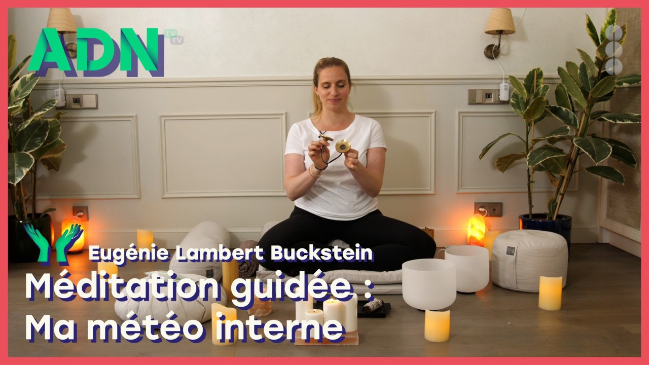 Méditation guidée : Ma météo interne