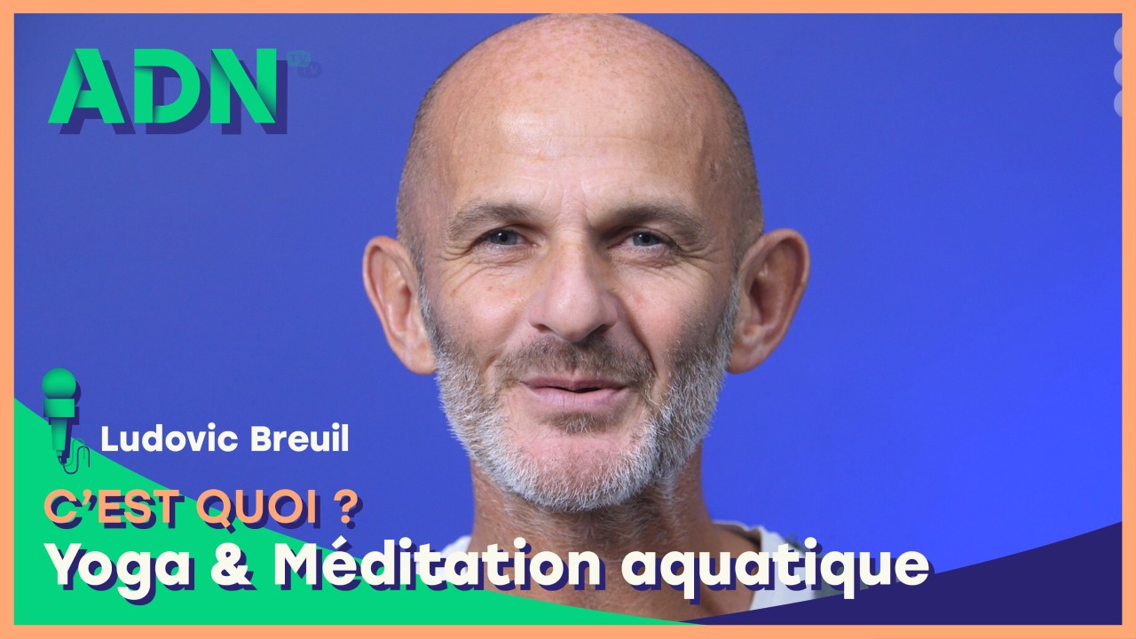 Yoga & Méditation aquatique, c'est quoi ?