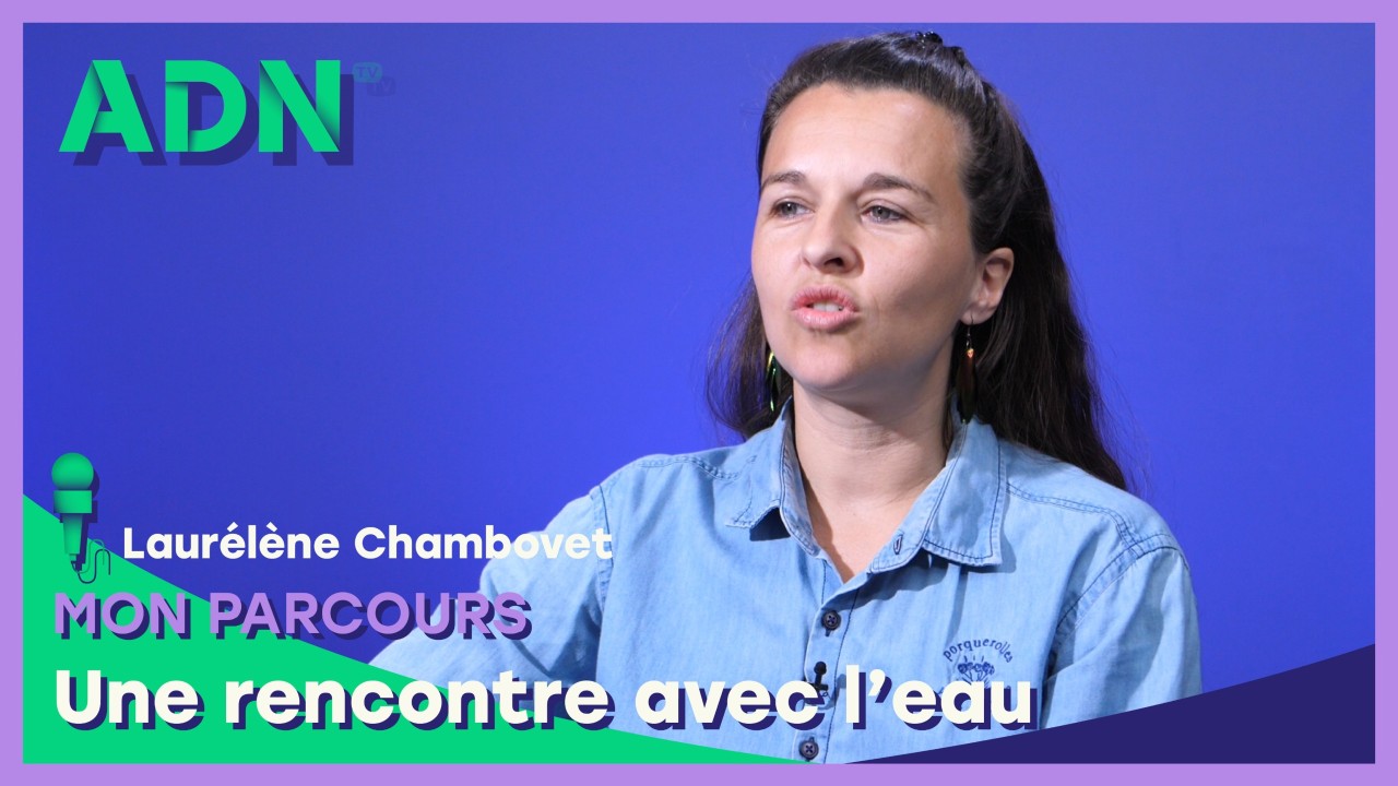 Mon parcours : Une rencontre avec l'eau