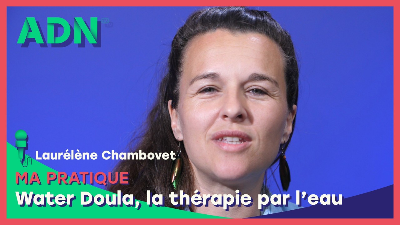 Ma pratique : Water Doula, la thérapie par l’eau