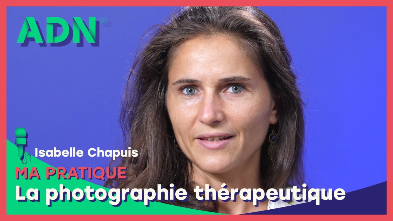 Ma pratique : La photographie thérapeutique