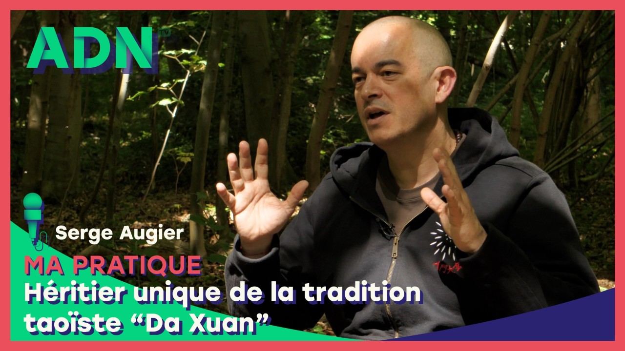 Ma pratique : Héritier unique de la tradition taoïste “Da Xuan”