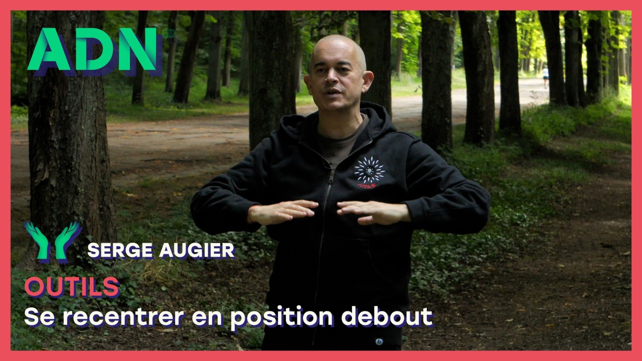 Outils : Se recentrer en position debout