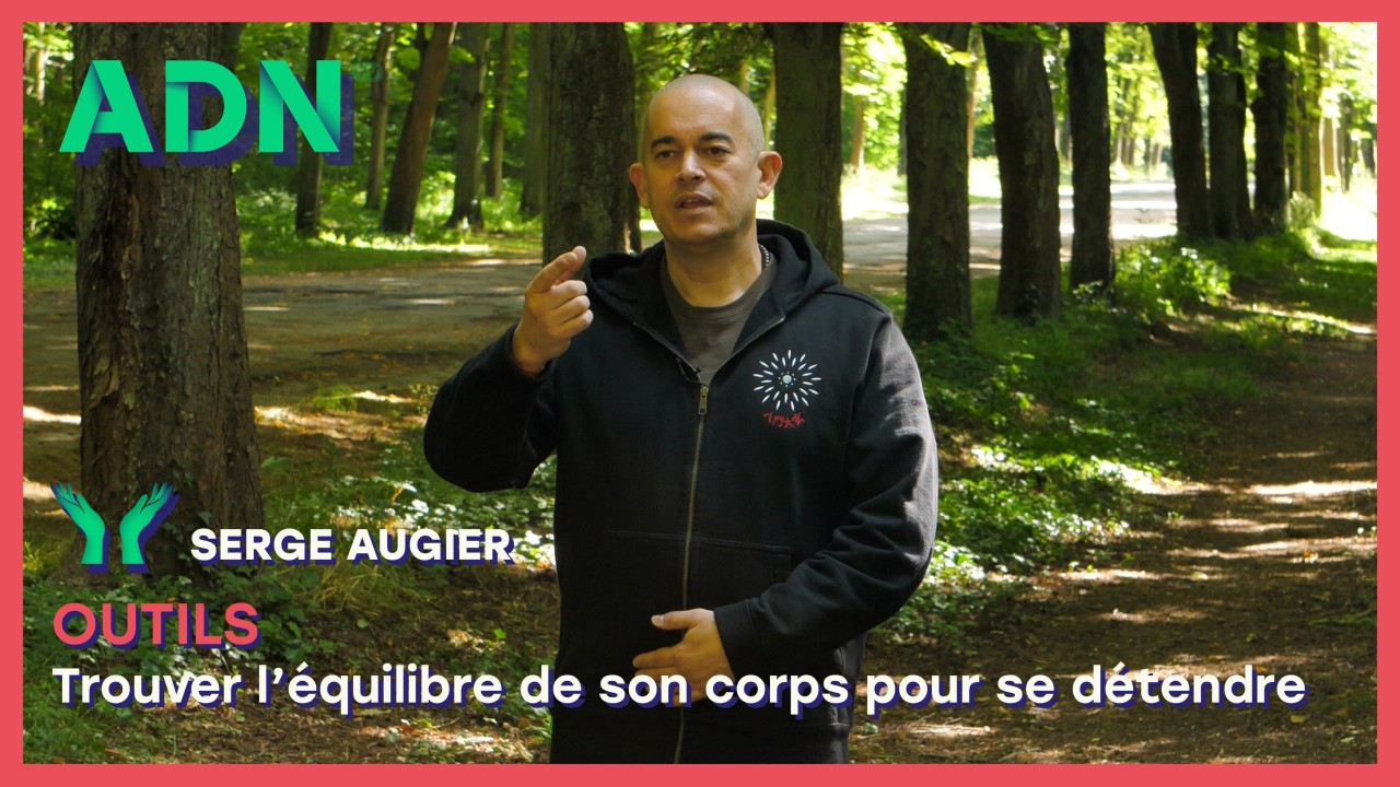 Outils : Trouver l'équilibre de son corps pour se détendre