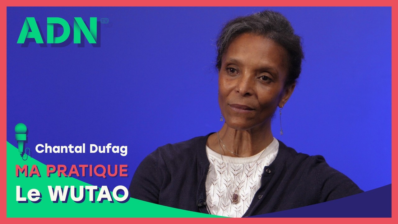 Ma pratique : Le WUTAO