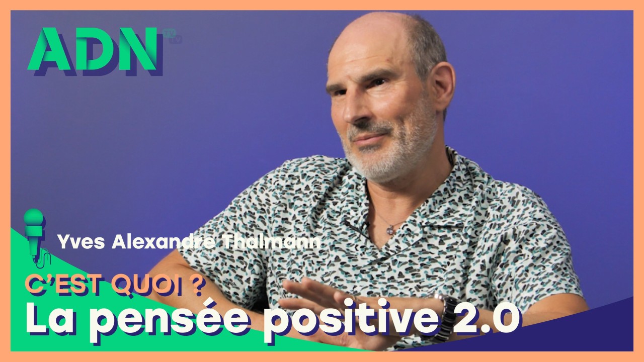 La pensée positive 2.0, c’est quoi ?