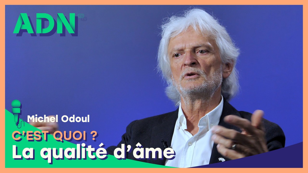 La qualité d’âme, c'est quoi ?