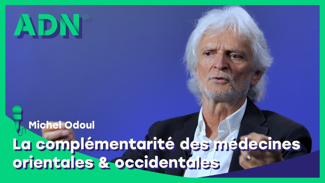 La complémentarité des médecines orientales & occidentales