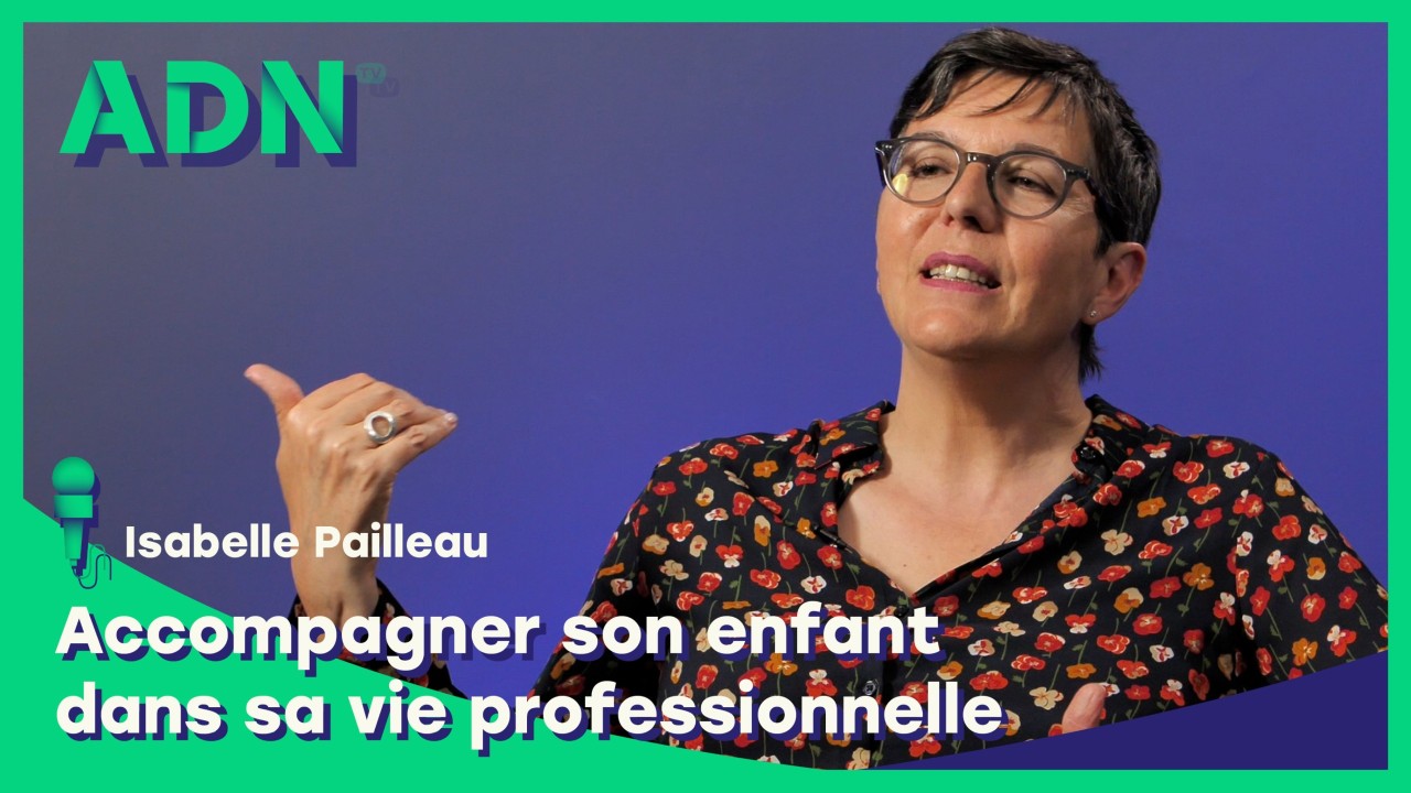 Accompagner son enfant dans sa vie professionnelle