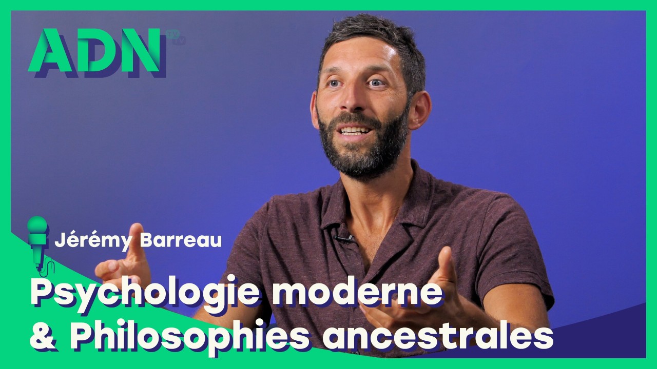 Psychologie moderne & Philosophies ancestrales