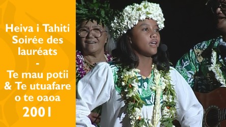 Soirée des lauréats du Heiva i Tahiti 2001 - Te mau potii rau & Te utuafare o te oaoa