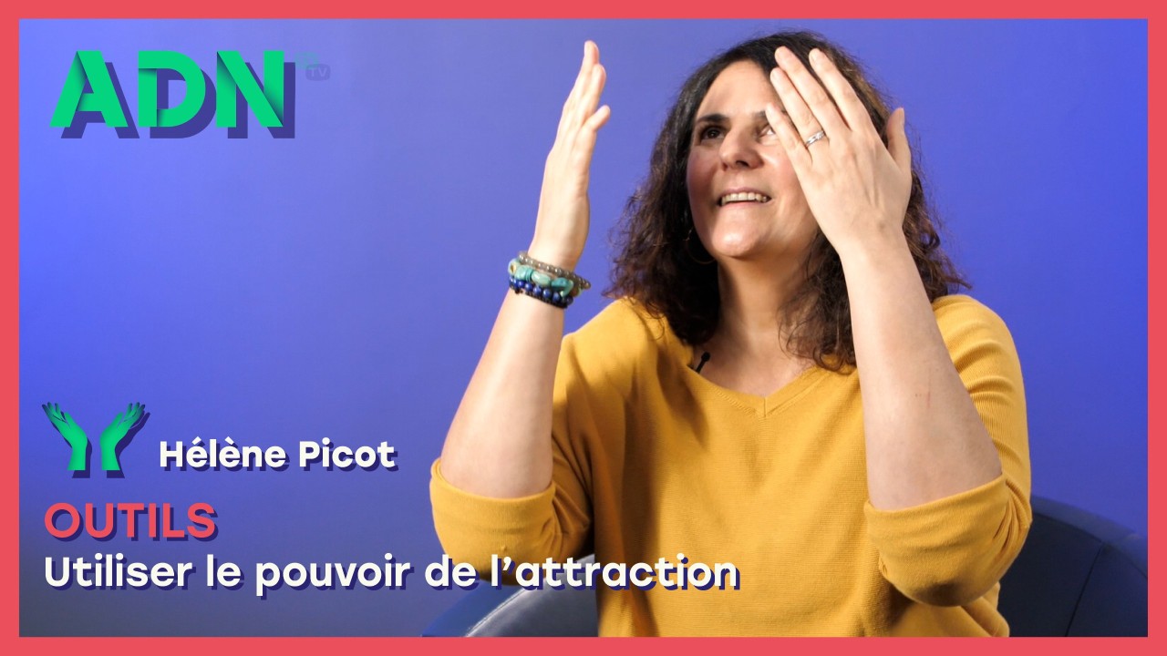 Outils : Utiliser le pouvoir de l’attraction