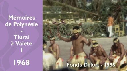 Mémoires de Polynésie - Tiurai à Vaiete (Partie 1)