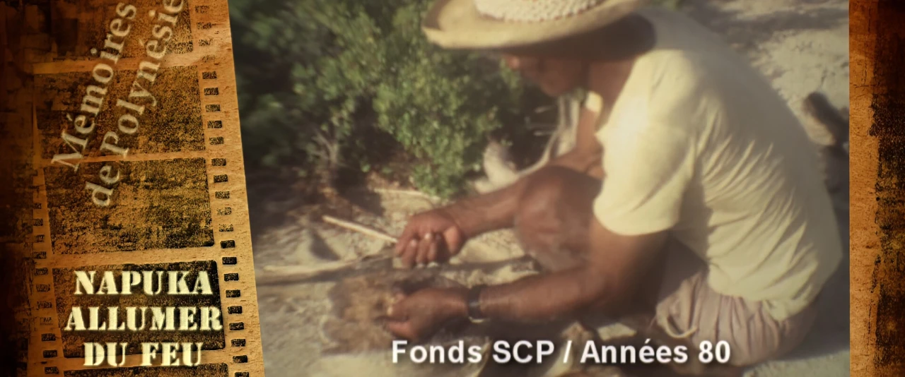 Mémoires de Polynésie - Fabrication du feu à Napuka