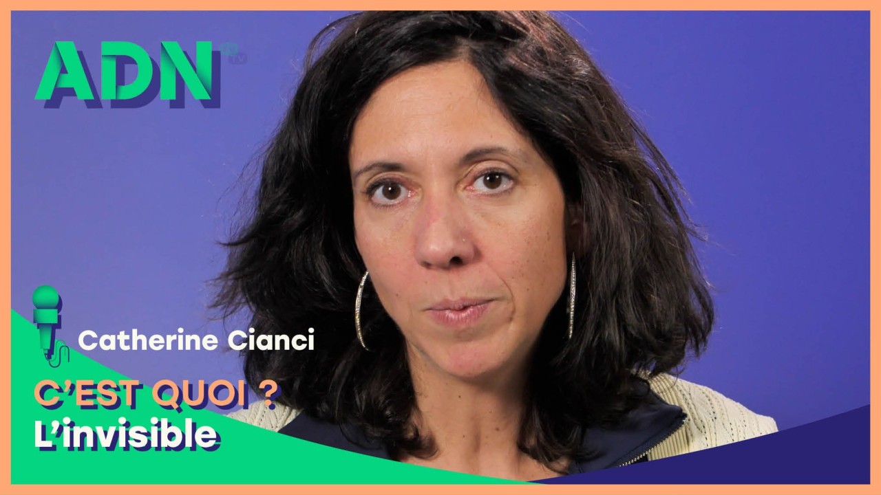 L’invisible, c’est quoi ?