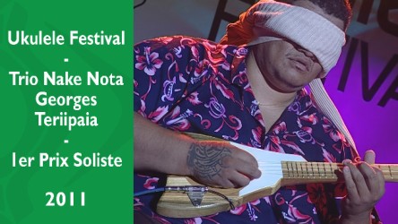 Ukulele Festival - Georges Teriipaia du Trio Nake nota (Paea) - 1er Prix soliste