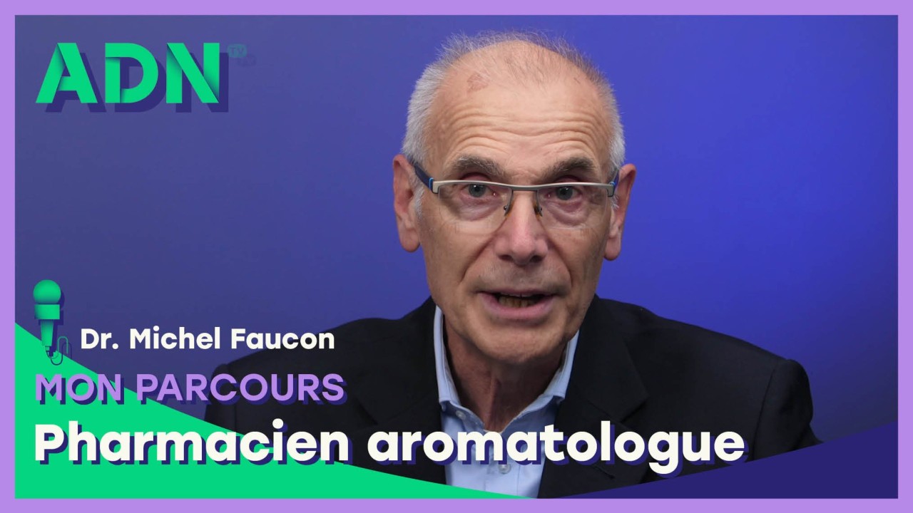 Mon parcours : Pharmacien aromatologue