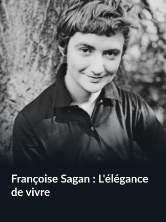 Françoise Sagan : L'élégance de vivre