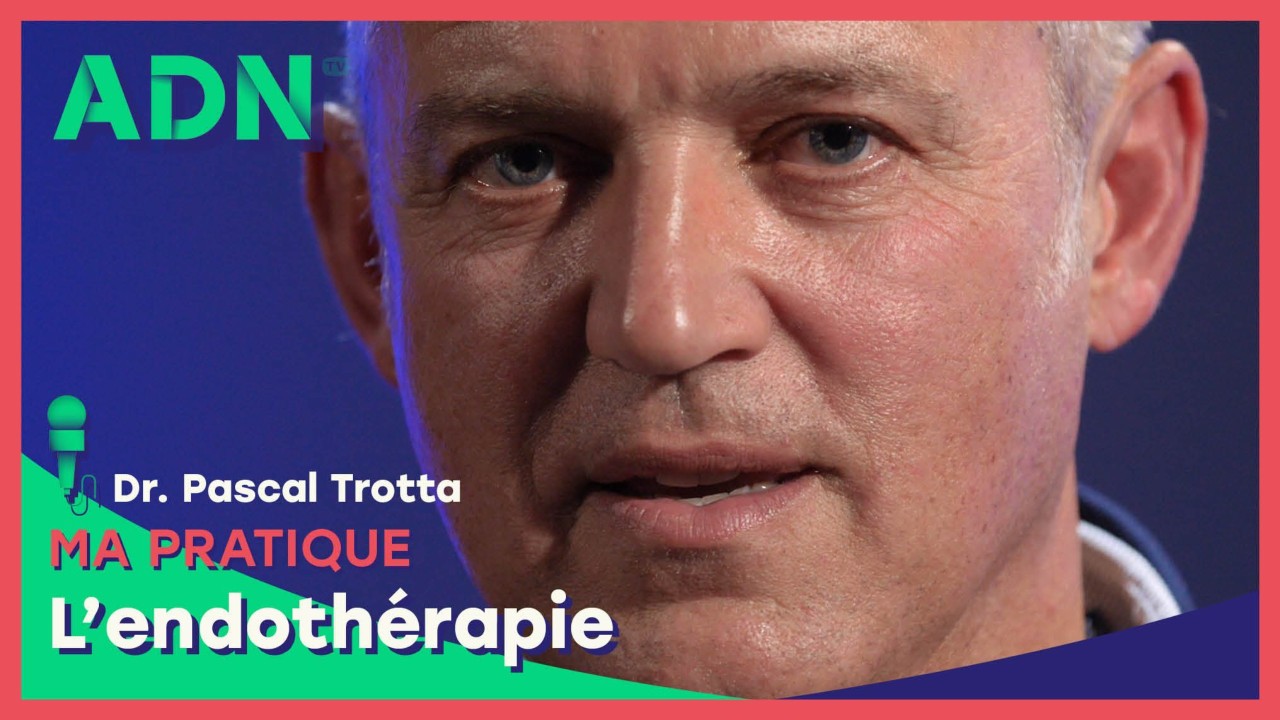 Ma pratique : L'endothérapie