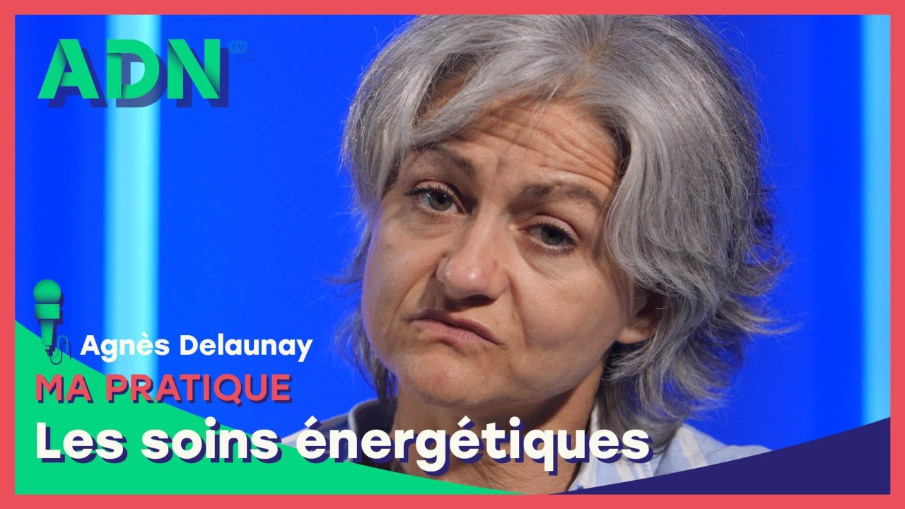 Ma pratique : Les soins énergétiques