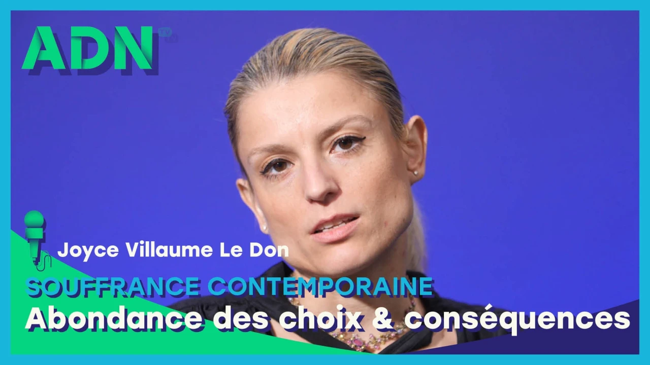 Souffrance contemporaine : Abondance des choix & Conséquences