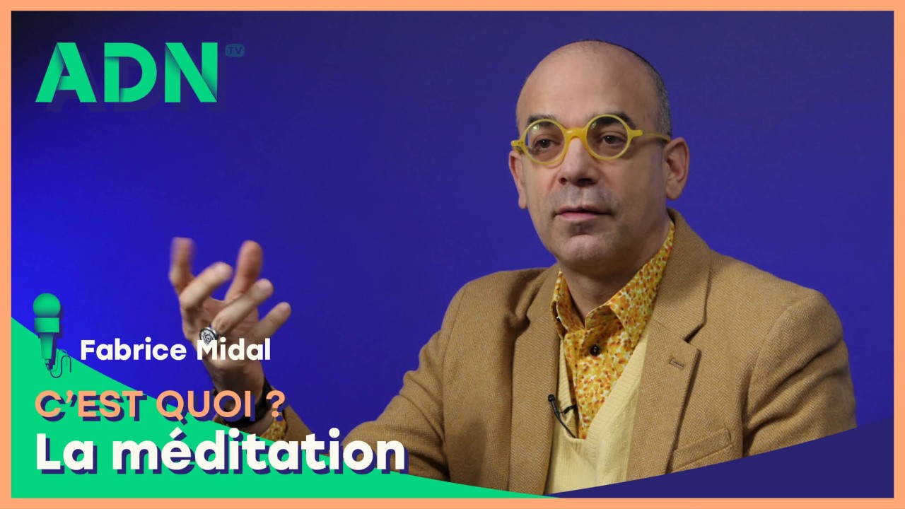 La méditation, c'est quoi ?
