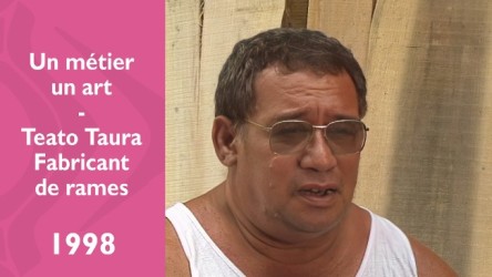 Un métier un art - Teato Taura, fabricant de rames en bois