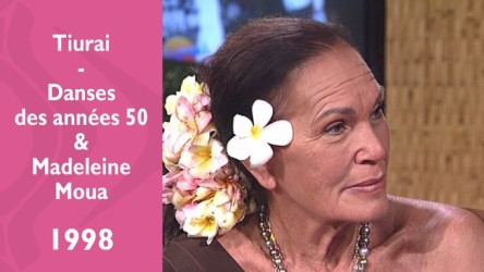 Tiurai - Danses dans les années 50 et Madeleine Moua