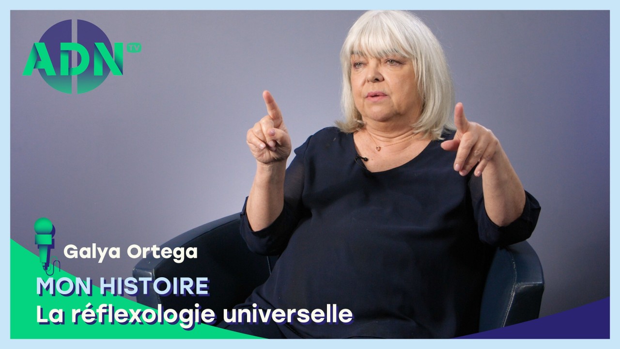 Mon histoire : La réflexologie universelle
