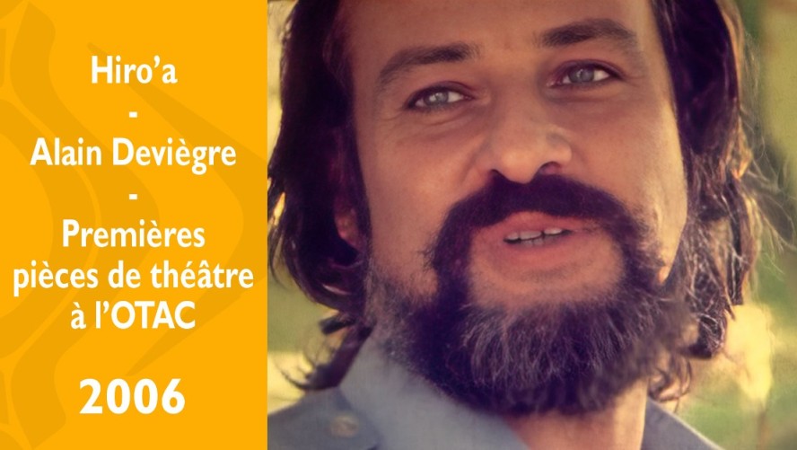 Hiro'a - Premières pièces de théâtre à l'OTAC avec Alain Deviègre