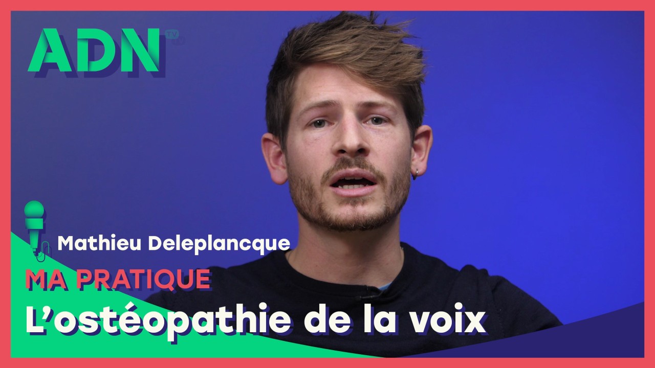 Ma pratique : L'ostéopathie de la voix