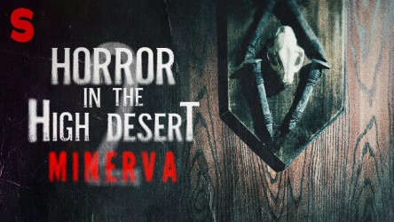 Horror in the High Desert 2: Minerva