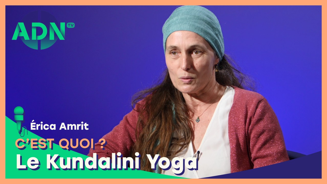 Le Kundalini Yoga, c'est quoi ?