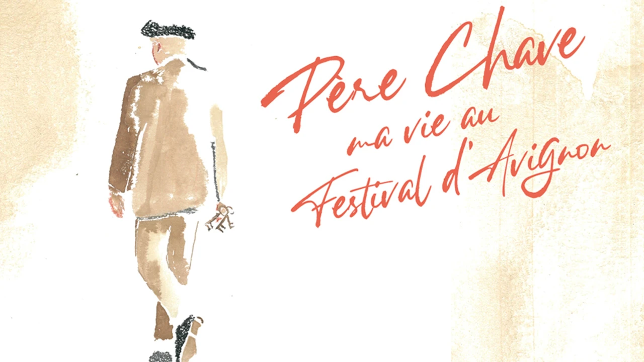 Père Chave, ma vie au festival d'Avignon