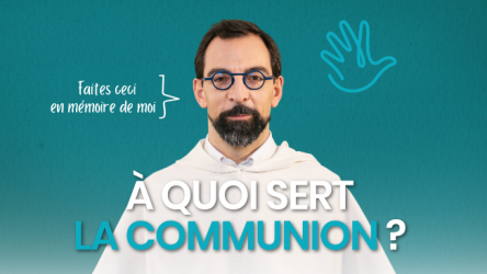 À quoi sert la communion ?