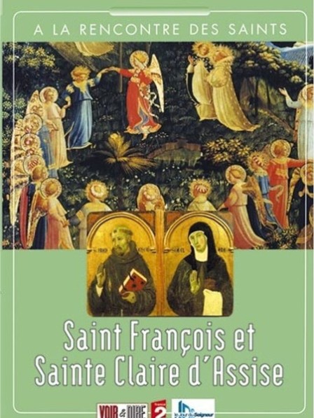 À la rencontre des Saints - Saint François et Sainte Claire d'Assise