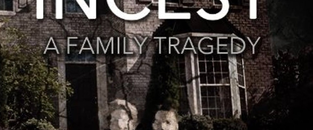 Incest : a family tragedy