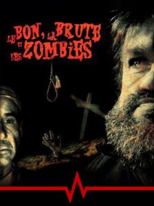 Le Bon, la Brute et les Zombies