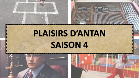 Jeu Educatif - Plaisirs d'antan - Saison 4
