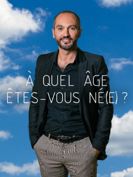 À quel âge êtes-vous né(e) ?